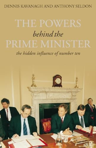 The Powers Behind the Prime Minister