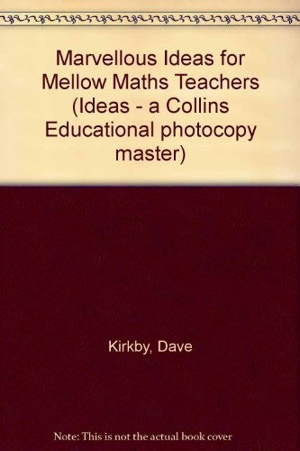 Marvellous Ideas for Mellow Maths Teachers