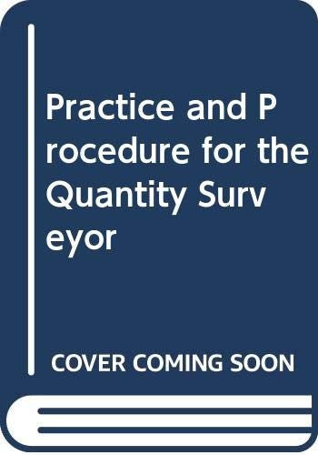Practice and Procedure for the Quantity Surveyor