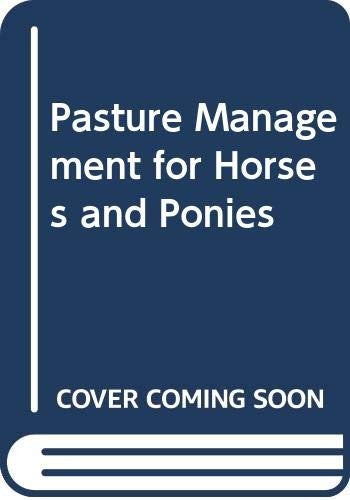 Pasture Management for Horses and Ponies