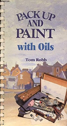 Pack Up and Paint with Oils and Acrylics