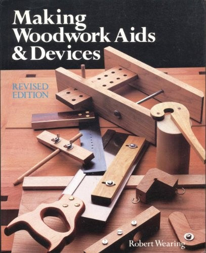 Making Woodwork Aids and Devices