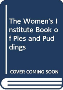 The Women's Institute Book of Pies and Puddings 