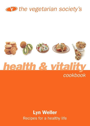 The Vegetarian Societys Health and Vitality Cookbook