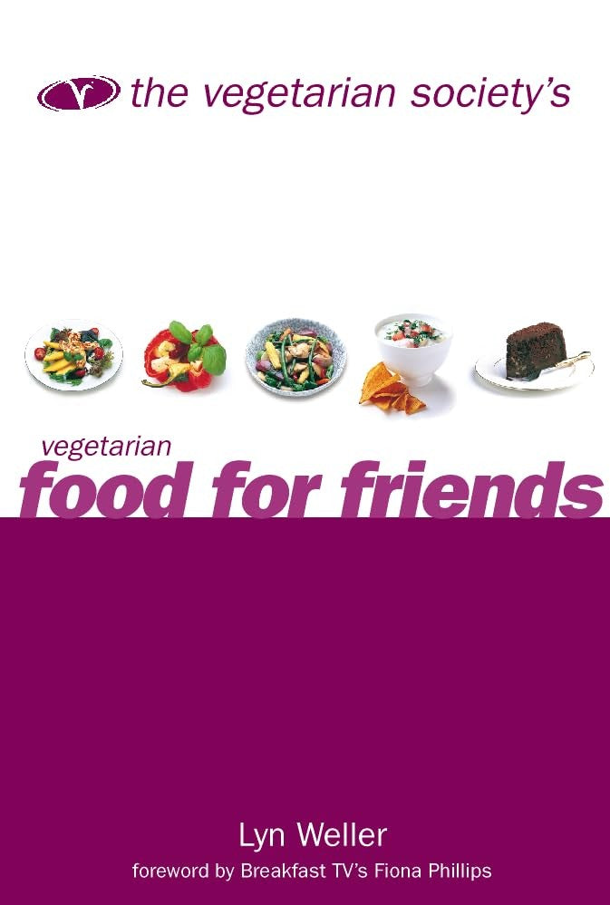 The Vegetarian Societys Vegetarian Food for Friends
