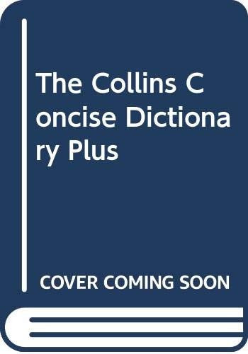 The Collins Concise Dictionary Plus