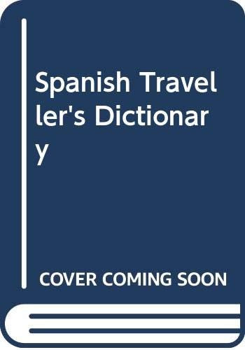 Spanish Traveller's Dictionary