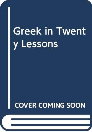 Greek in Twenty Lessons