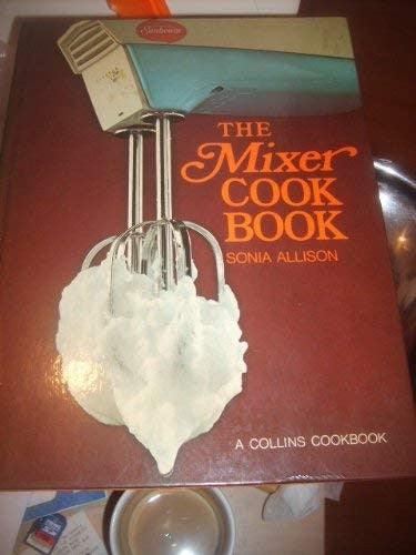 Mixer Cook Book