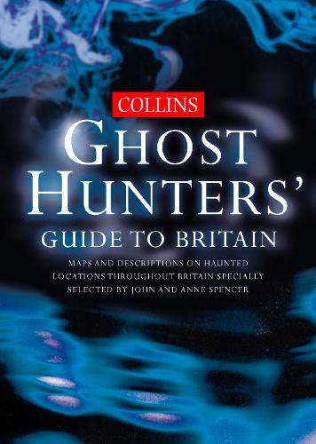 Collins Ghost Hunters Guide to Britain