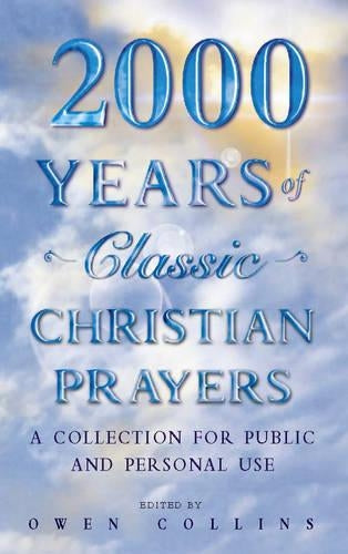 2000 Years of Classic Christian Prayers