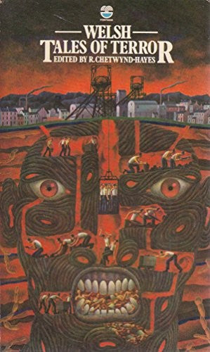 WELSH TALES OF TERROR: Jordan; Cadi Hughes; A Cry of Children; The Shining Pyramid; Animals or Human Beings; The Morgan Trust; Water-Horses and Spirits of the Mist; Be This Her Memorial; The Lost Gold Mine; Mrs. Jones