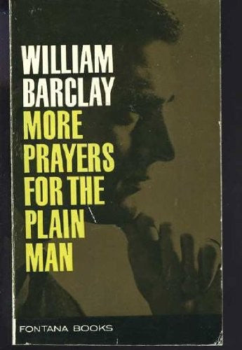 More Prayers for the Plain Man