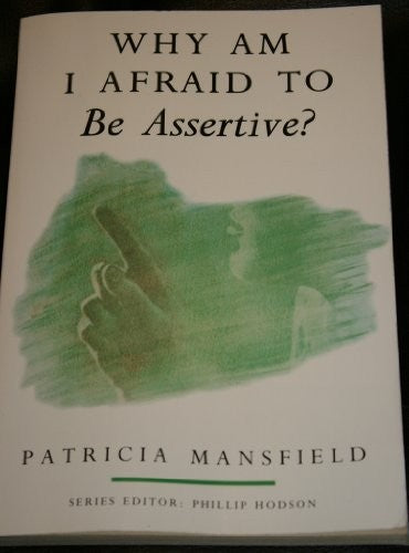 Why am I Afraid to be Assertive?