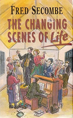 The Changing Scenes of Life