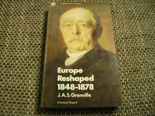 'Europe Reshaped, 1848-78 (Fontana history of Europe)'