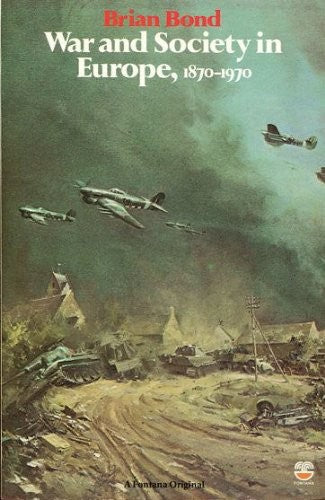 War and Society in Europe, 1870-1970