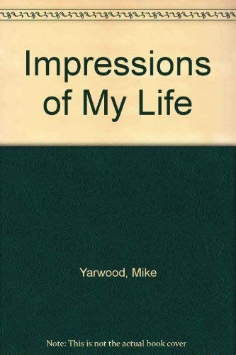 Impressions of My Life