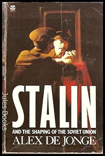 Stalin and the Shaping of the Soviet Union