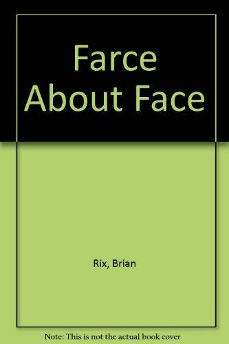 Farce About Face