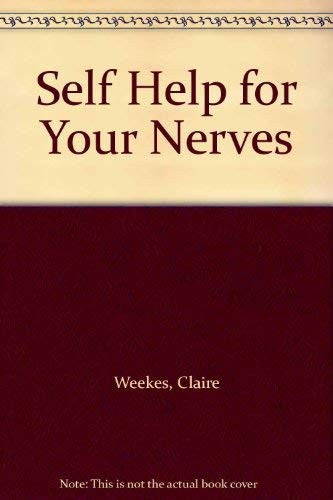 Self Help for Your Nerves