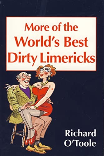 More of the Worldss Best Dirty Limericks