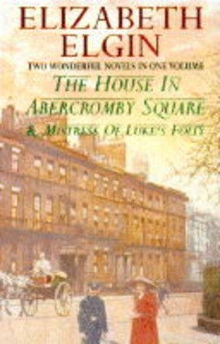 The House in Abercromby Square / Mistress of Luke’s Folly