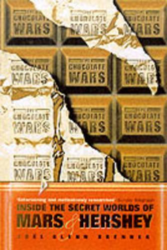 Chocolate Wars Inside the Secret Worlds