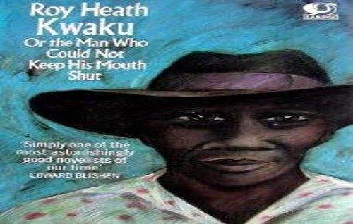 Kwaku, or, the Man Who Could Not Keep His Mouth Shut