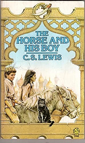 The Horse and his Boy (The Chronicles of Narnia, No. 3)