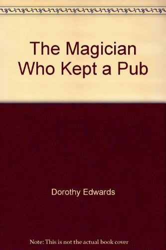 The Magician Who Kept a Pub and Other Stories
