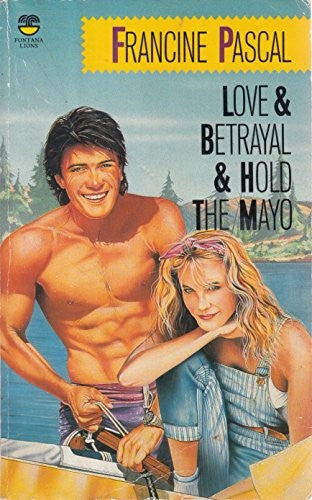 Love and Betrayal and Hold the Mayo!