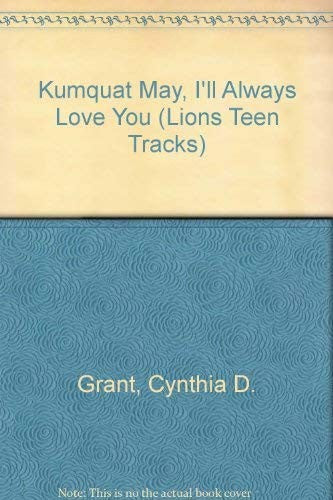 Kumquat May, I'll Always Love You