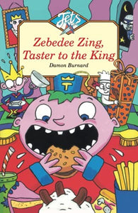 Zebedee Zing, Taster to the King 