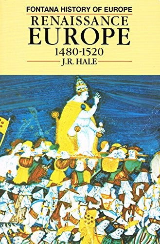 'RENAISSANCE EUROPE, 1480-1520 (FONTANA HISTORY OF EUROPE)'