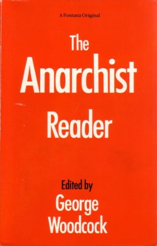 The Anarchist Reader