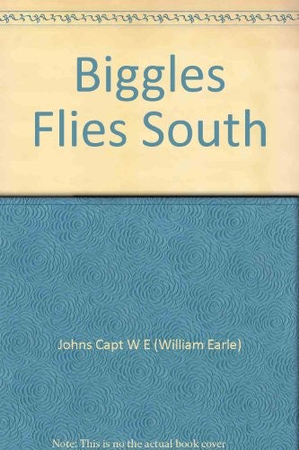 Biggles Flies South