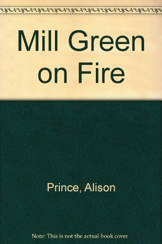 Mill Green on Fire