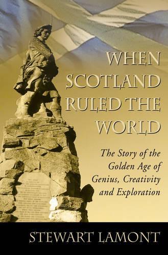 When Scotland Ruled the World
