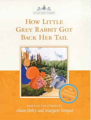 How Little Grey Rabbit Got Back Her Tail