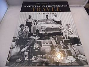 The Times A Century In Photographs – Travel 