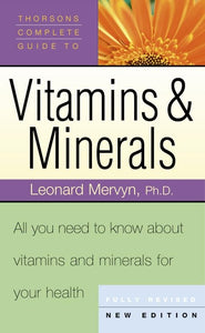 Thorsons Complete Guide to Vitamins and Minerals 