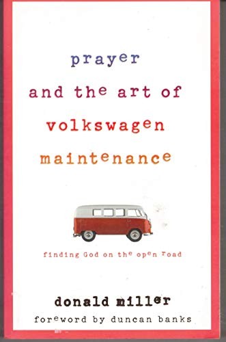 Prayer and the Art of Volkswagen Maintenance