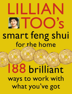 Lillian Toos Smart Feng Shui For The Home