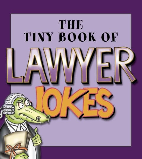 The Tiny Book of Lawyer Jokes