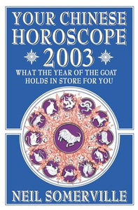 Your Chinese Horoscope for 2003 