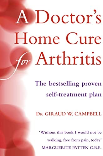 A Doctors Home Cure For Arthritis