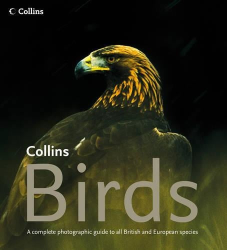 Birds, a Complete Guide to All British and European Species