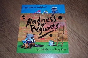 Badness For Beginners (Little Wolf and Smellybreff) 
