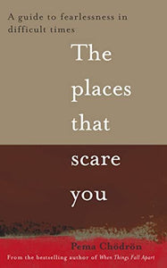 The Places That Scare You 